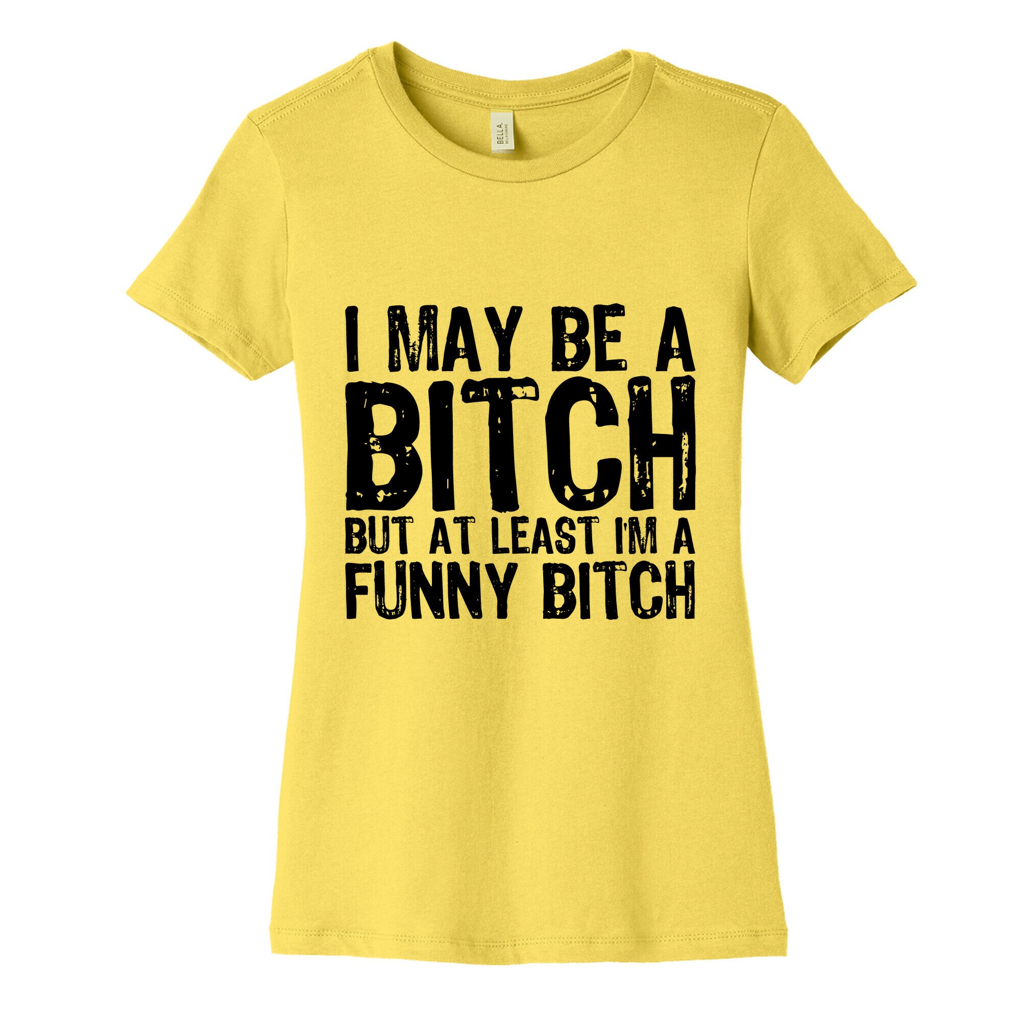 Bitch Women's Cotton Tee